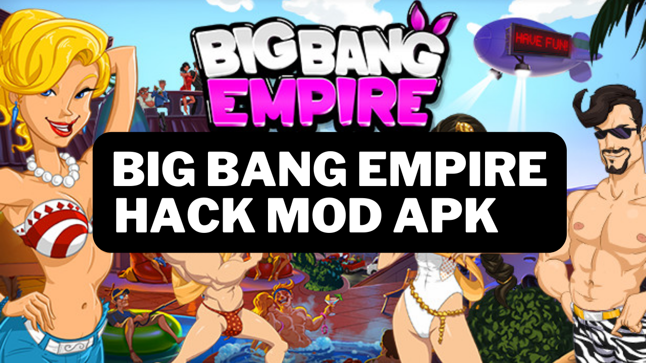 Big Bang Empire Hack Mod Apk (unlimited Moneyunlock) 2023