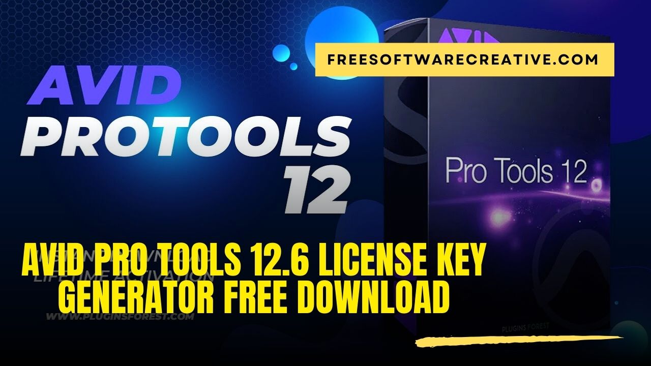 Avid Pro Tools 12.6 License Key Generator Free Download